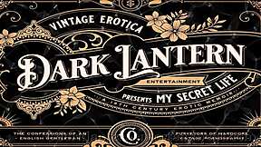 Dark Lantern shares a stiff prick tale from Victorian erotic confessions of a gentleman.